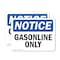 Signmission Gasoline Only OSHA Notice Sign, Vinyl Decal, 5in W x 3.5in L, 2PK OS-2PACK-NS-D-35-L-13074 - alternate 1